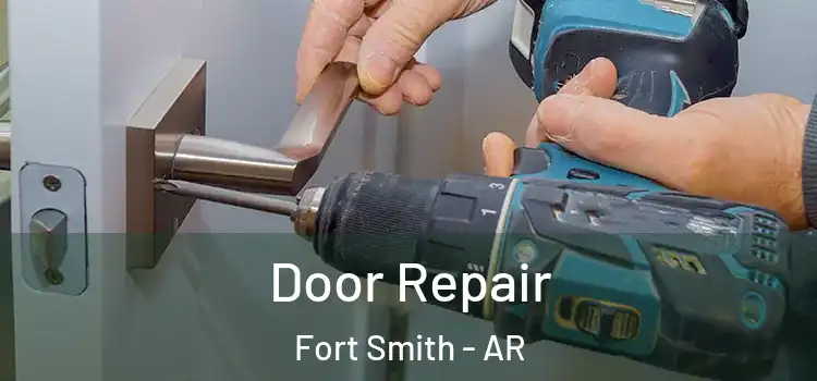 Door Repair Fort Smith - AR