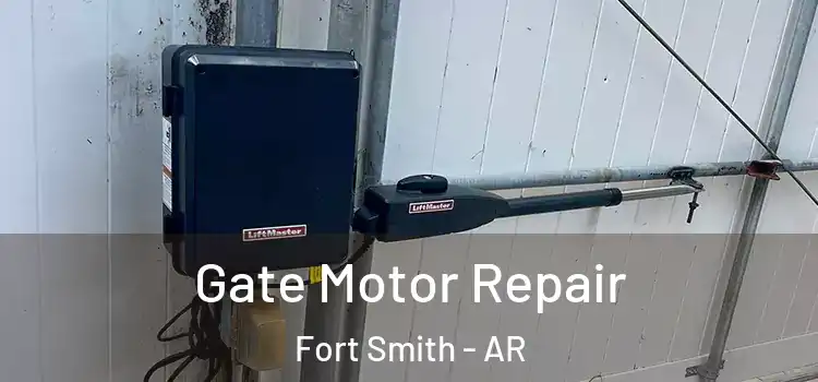 Gate Motor Repair Fort Smith - AR