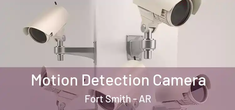  Motion Detection Camera Fort Smith - AR