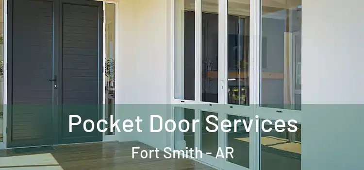  Pocket Door Services Fort Smith - AR