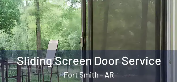 Sliding Screen Door Service Fort Smith - AR